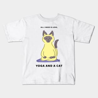 All I NEED IS LOVE YOGA AND MY CAT Kids T-Shirt